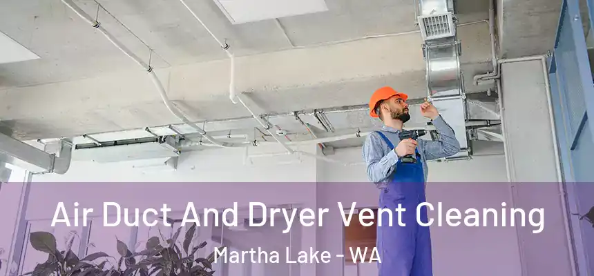  Air Duct And Dryer Vent Cleaning Martha Lake - WA
