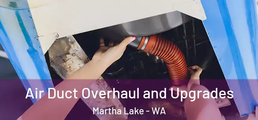  Air Duct Overhaul and Upgrades Martha Lake - WA