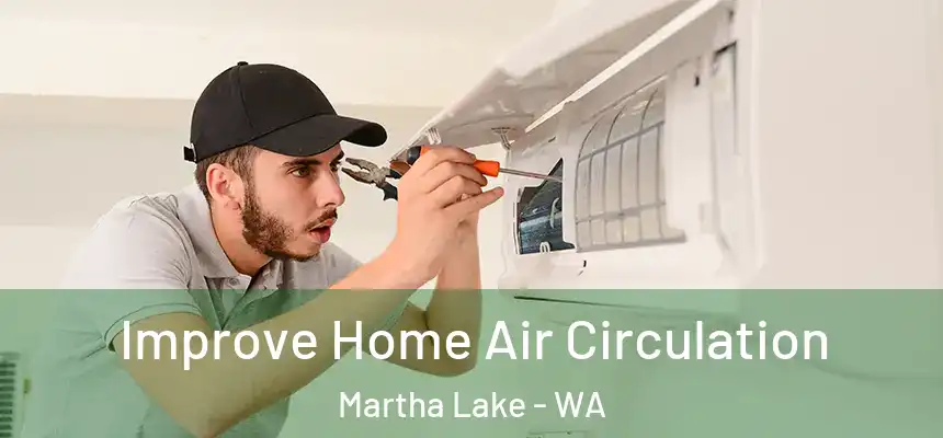  Improve Home Air Circulation Martha Lake - WA