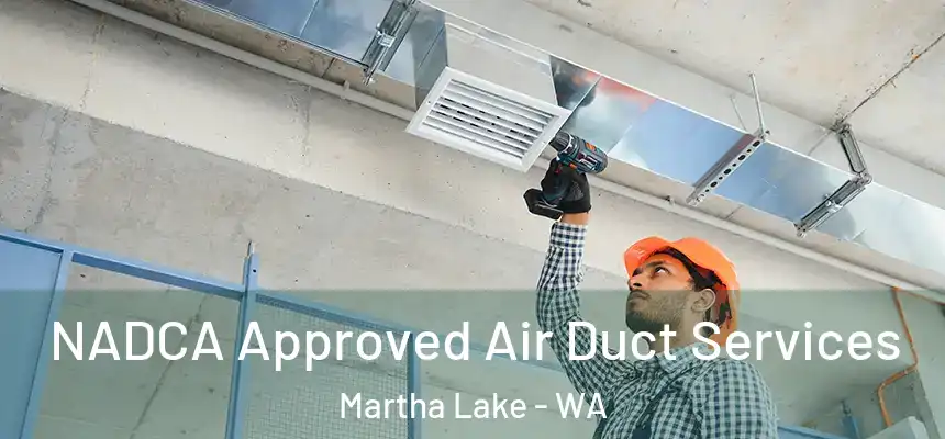  NADCA Approved Air Duct Services Martha Lake - WA